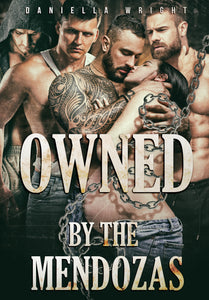 Owned By The Mendozas (Evil Empires Book 6)
